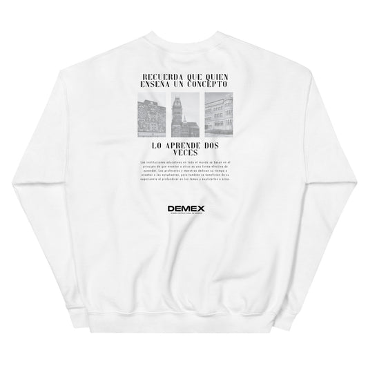 DEMEX sweatshirt "Remember that whoever teaches something learns it twice"